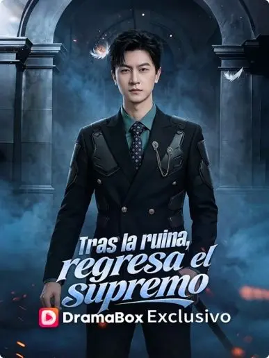 Tras la ruina, regresa el supremo (Doblado) short drama poster