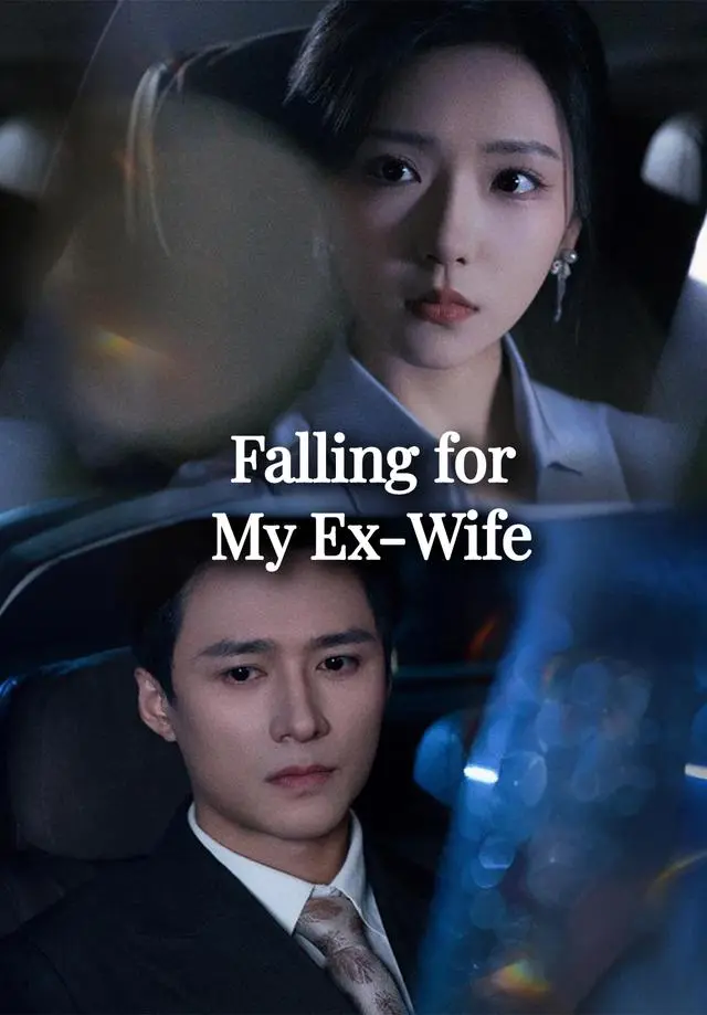 (Dubbed)Falling for My Ex-Wife short drama poster