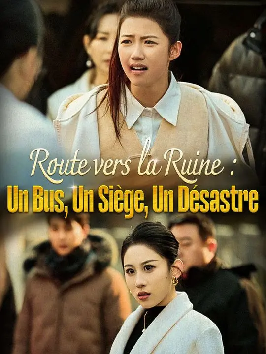 Route vers la ruine : Un Bus, Un Siège, Un Désastre ( Doublé ) short drama poster