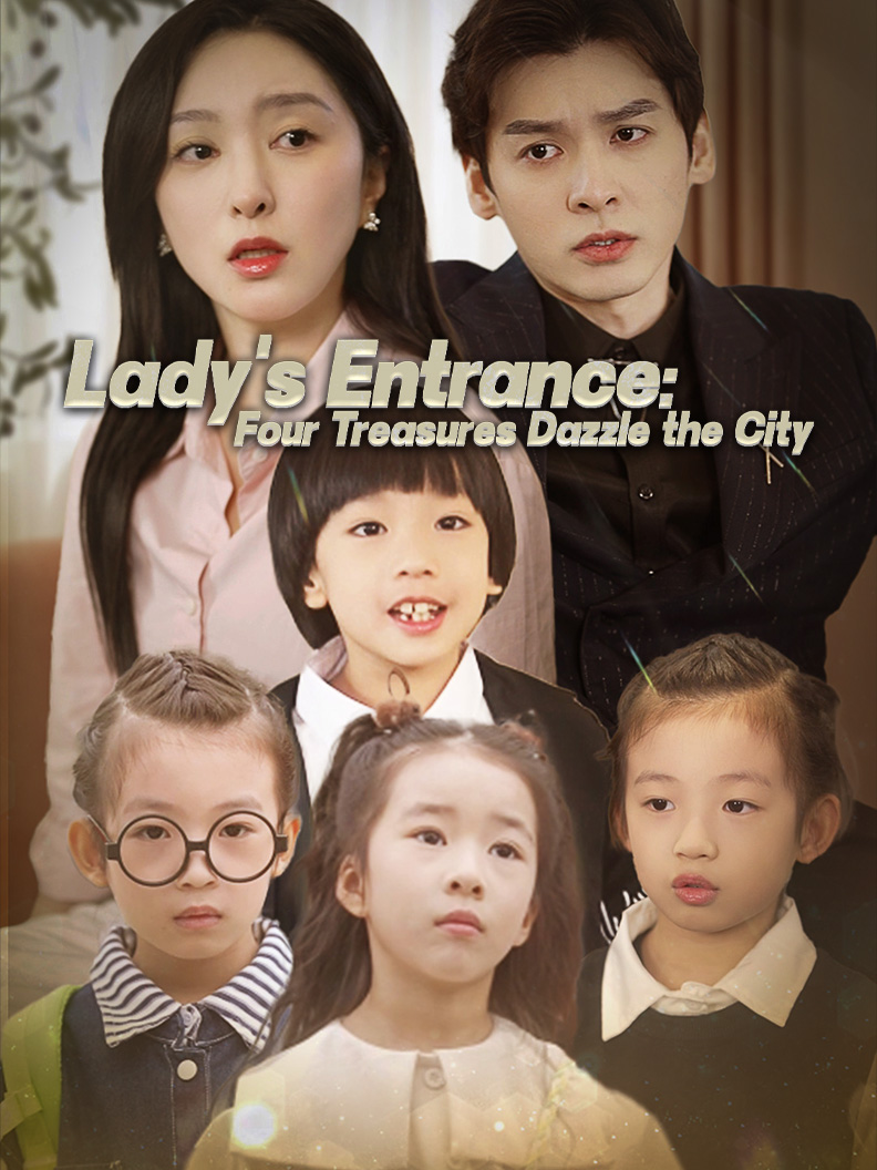Lady's Entrance: Four Treasures Dazzle the City short drama poster
