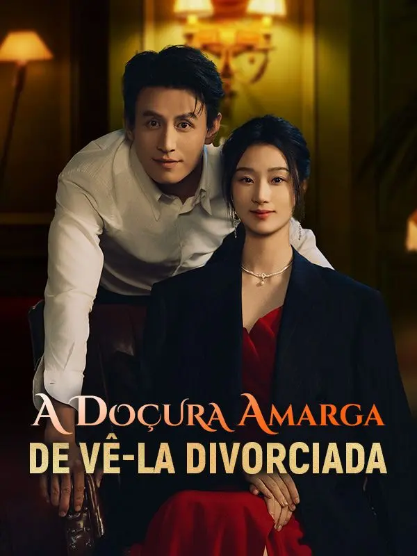 A Doçura Amarga de Vê-la Divorciada (Dublado) short drama poster