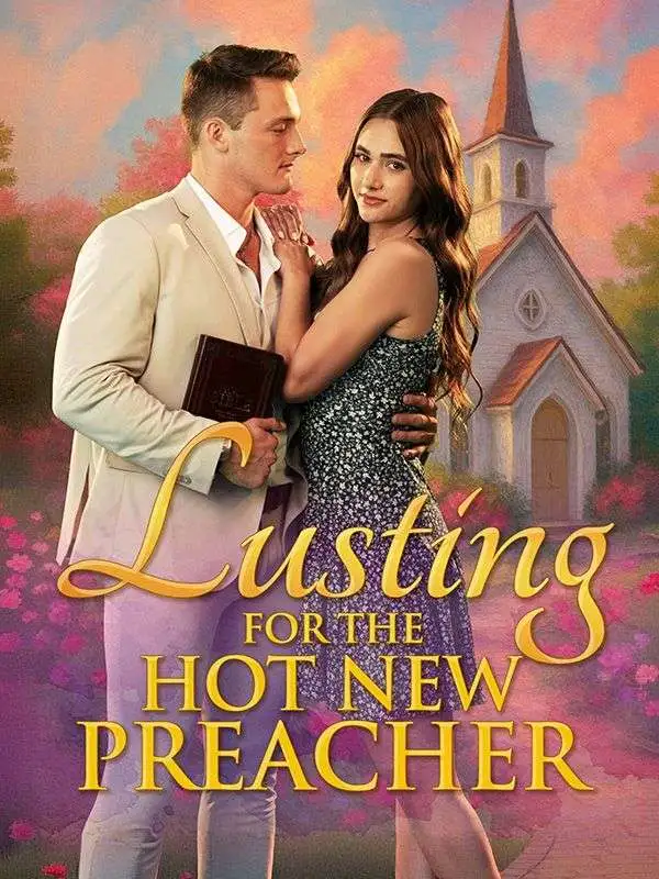 Lusting For The Hot New Preacher short drama poster