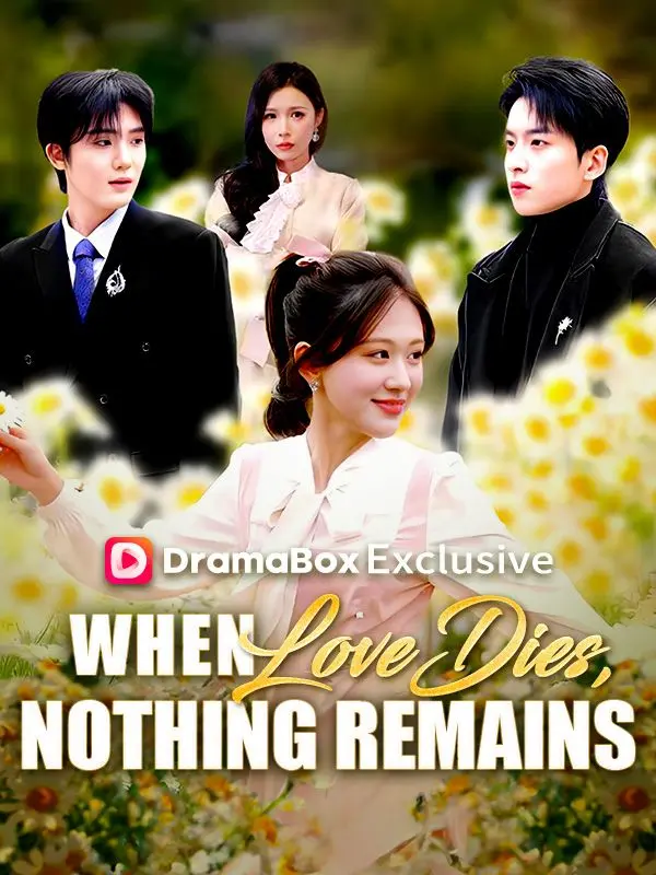 When Love Dies, Nothing Remains short drama poster