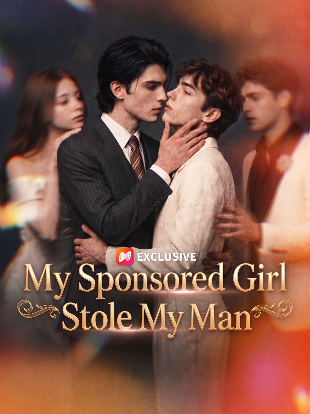 My Sponsored Girl Stole My Man short drama poster