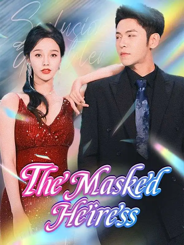 The Masked Heiress short drama poster