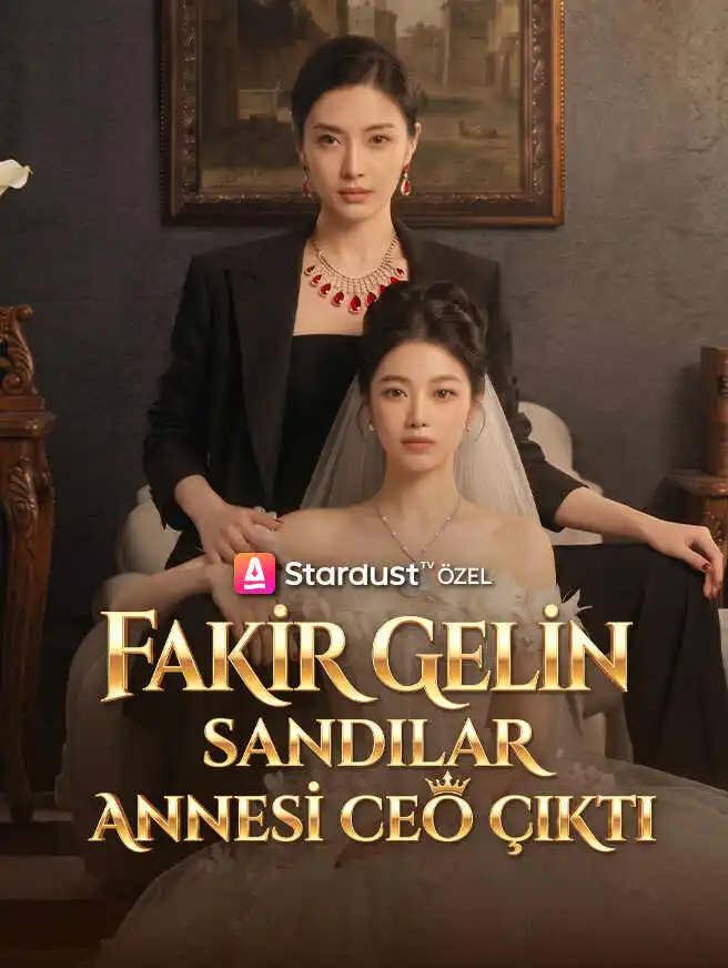 Fakir Gelin Sandılar Annesi CEO Çıktı short drama poster