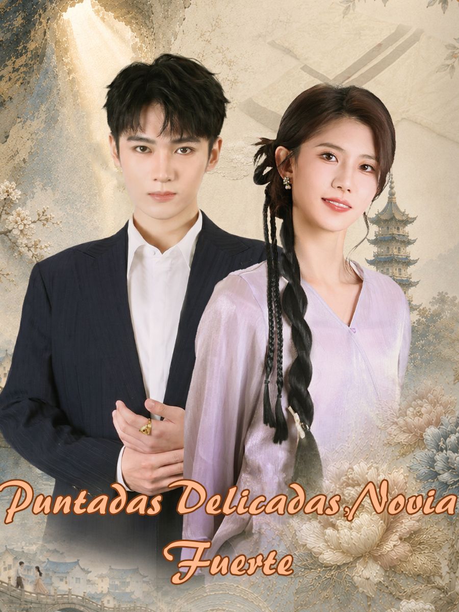 Puntadas Delicadas, Novia Fuerte short drama poster