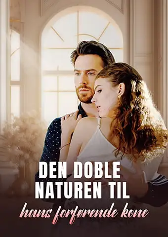 Den doble naturen til hans forførende kone short drama poster