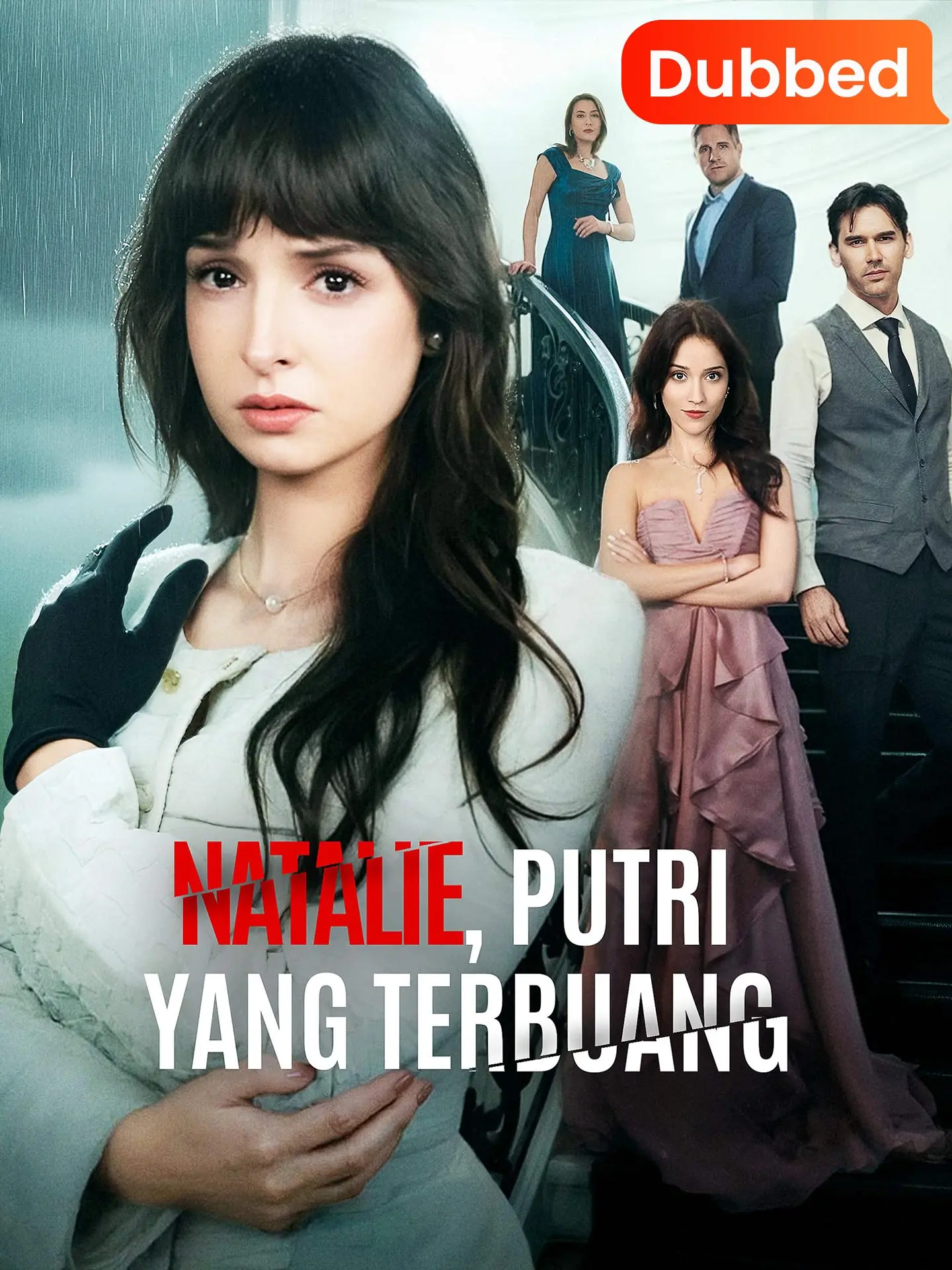 [Sulih Suara]Natalie, Putri yang Terbuang short drama poster