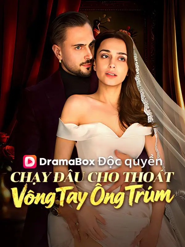 Chạy Đâu Cho Thoát Vòng Tay Ông Trùm short drama poster