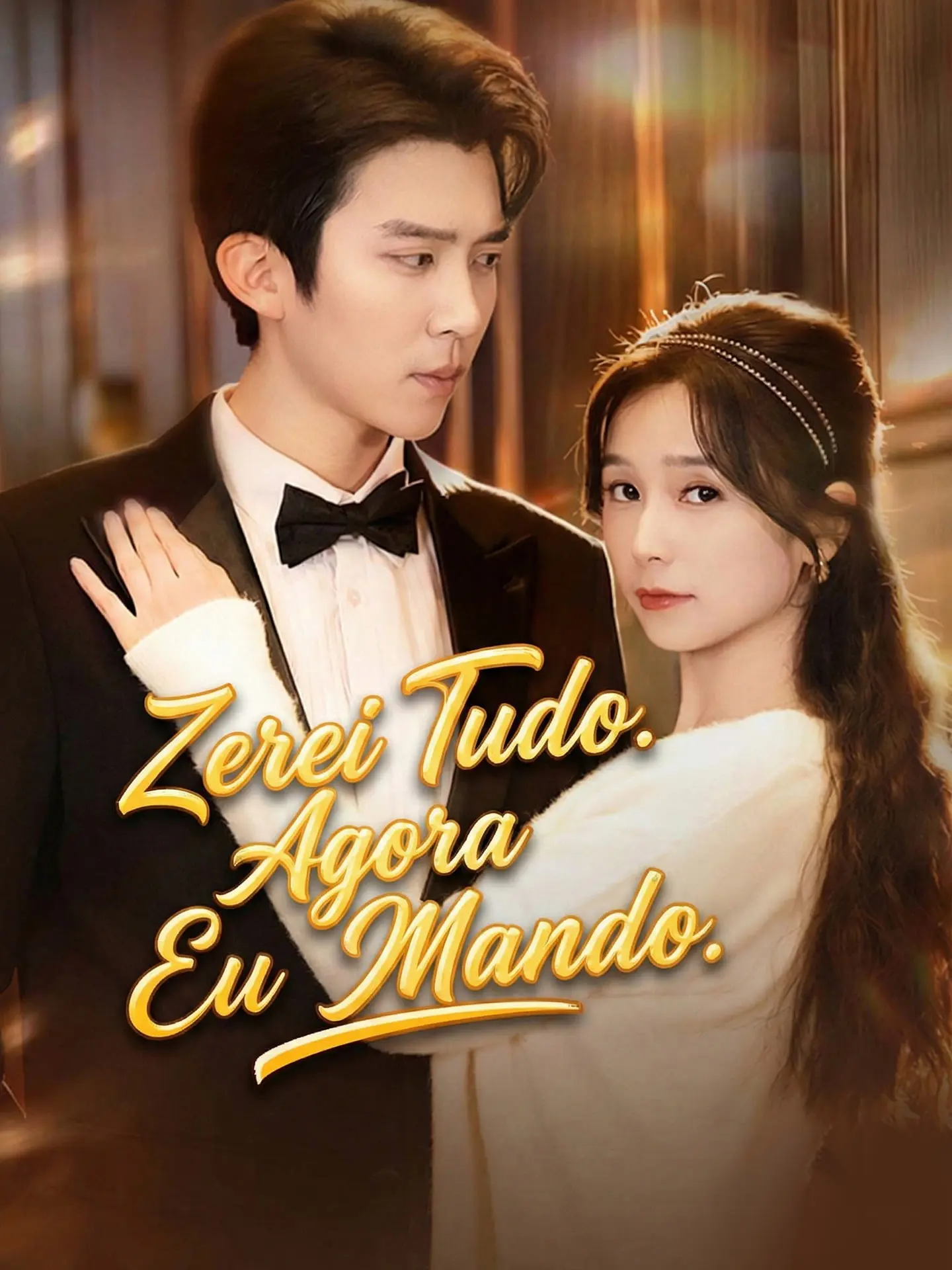 Zerei Tudo. Agora Eu Mando. short drama poster