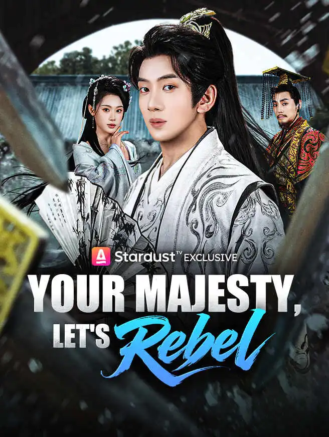 Your Majesty, Let's Rebel short drama poster
