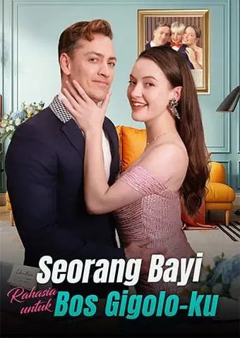 Seorang Bayi Rahasia untuk Bos Gigolo-ku short drama poster