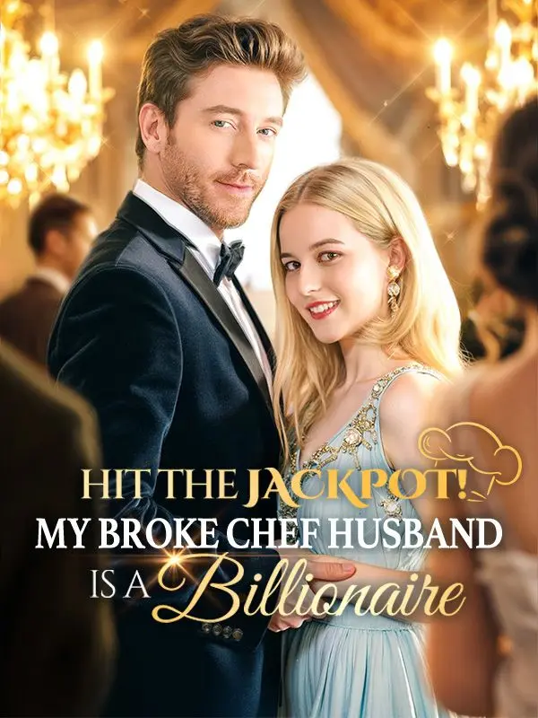 Hit the Jackpot! My Broke Chef Husband Is a Billionaire?! short drama poster