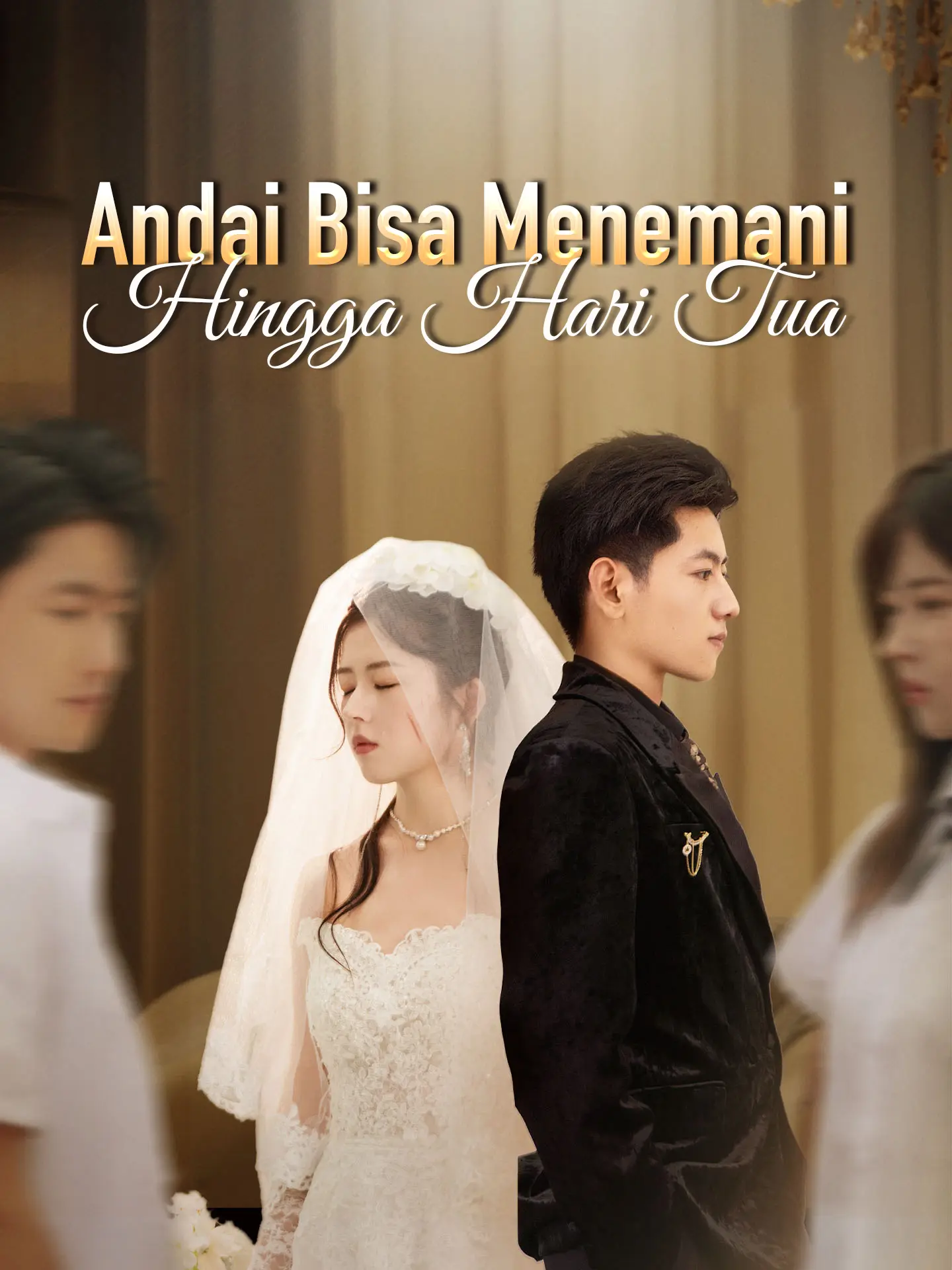 Andai Bisa Menemani Hingga Hari Tua short drama poster