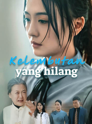 Kelembutan yang hilang short drama poster