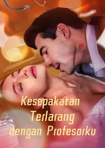 Kesepakatan Terlarang dengan Profesorku short drama poster
