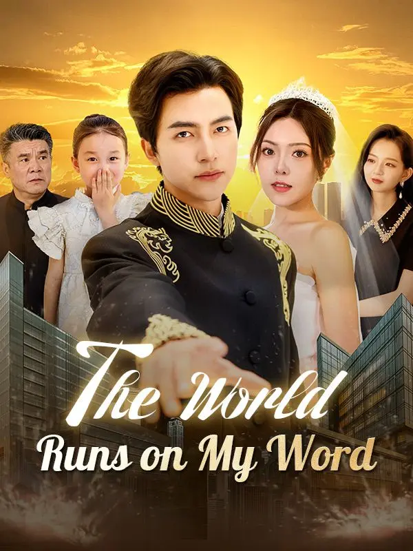 The World Runs on My Word short drama poster