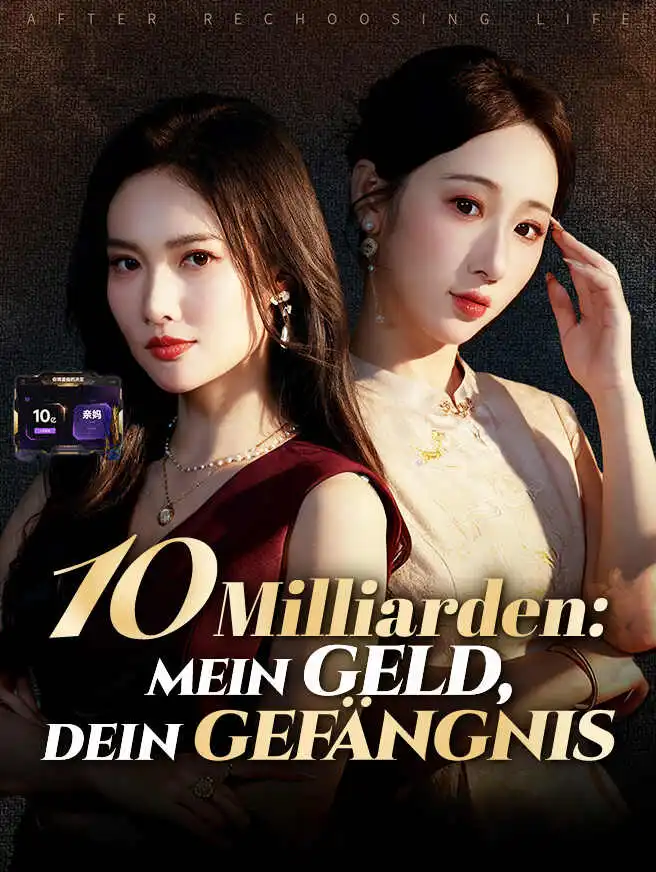 10 Milliarden: Mein Geld, dein Gefängnis short drama poster