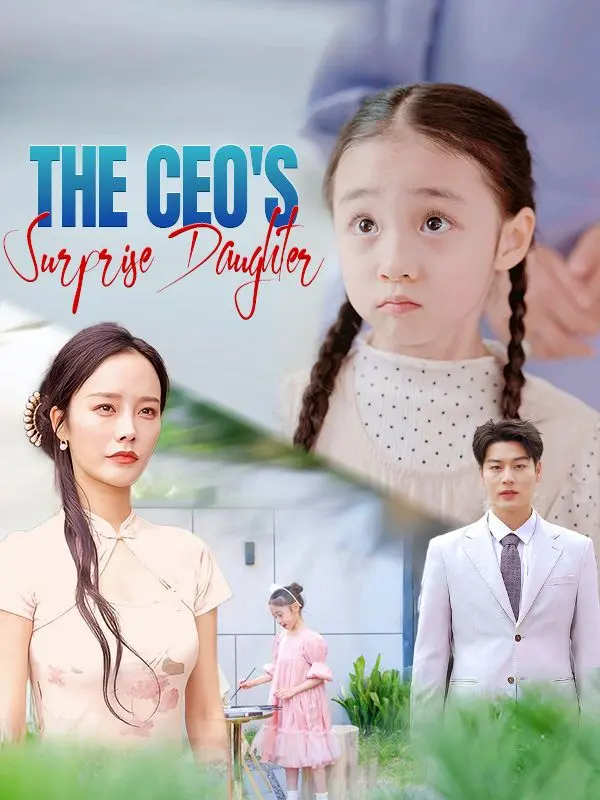 The CEO's Surprise Daughter short drama poster