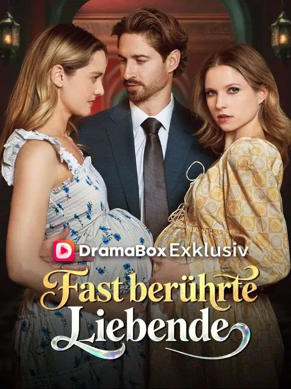 Fast berührte Liebende(Deutsch Synchronisiert) short drama poster