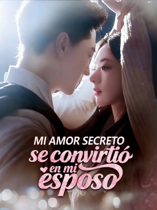 Mi amor secreto se convirtió en mi esposo short drama poster
