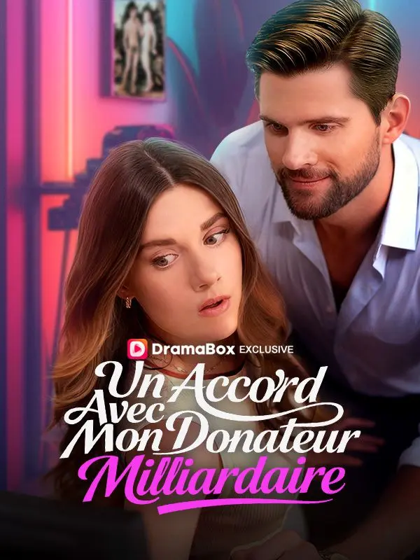 Un Accord Avec Mon Donateur Milliardaire short drama poster