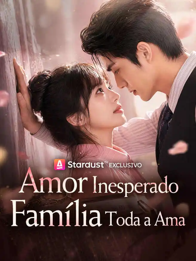 Amor Inesperado, Família Toda a Ama short drama poster