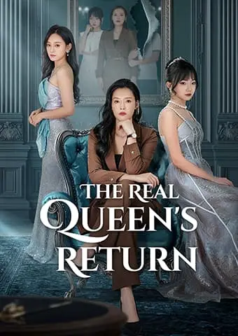 The Real Queen's Return short drama poster