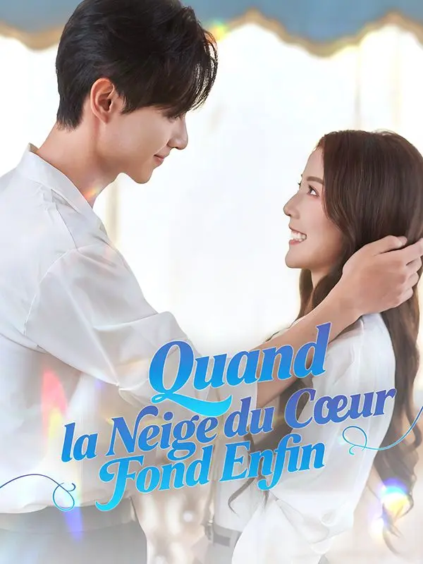 Quand la Neige du Cœur Fond Enfin ( Doublé ) short drama poster