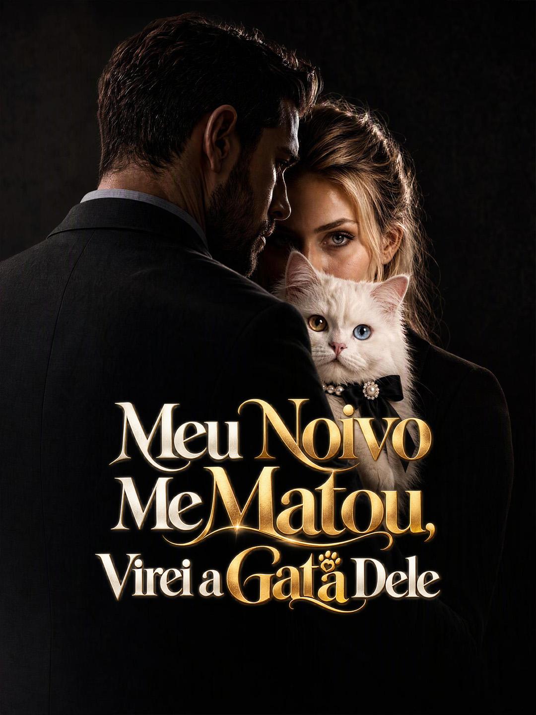 Meu Noivo Me Matou, Virei a Gata Dele short drama poster