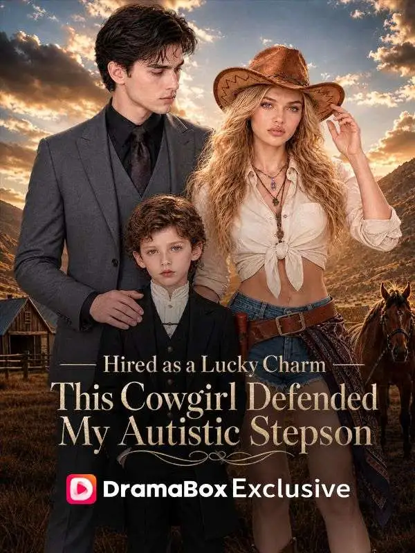 Hired as a Lucky Charm, This Cowgirl Defended My Autistic Stepson short drama poster