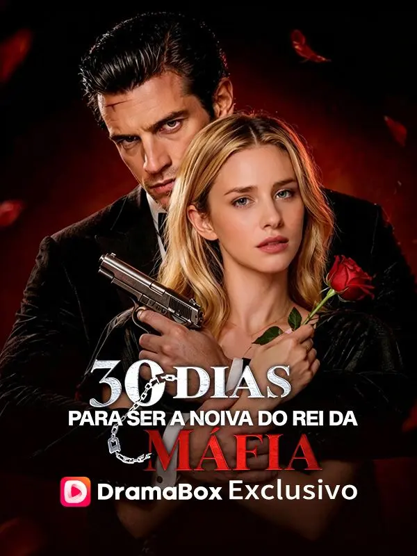 30 Dias para Ser a Noiva do Rei da Máfia short drama poster