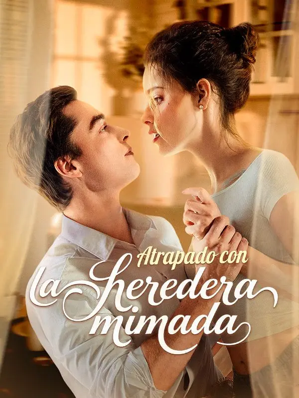 Atrapado con la Heredera Mimada short drama poster