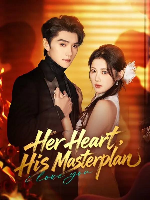 Her Heart, His Masterplan short drama poster