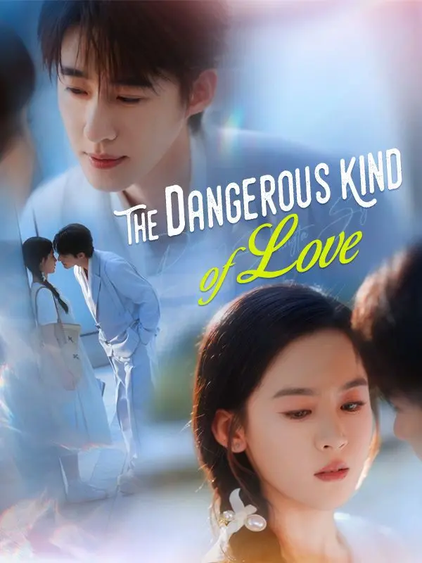 The Dangerous Kind of Love short drama poster