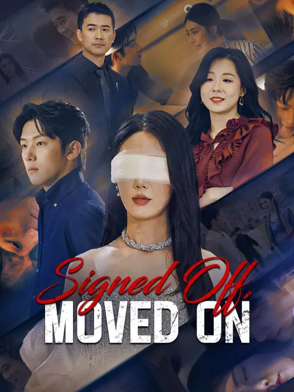 Signed Off, Moved On short drama poster