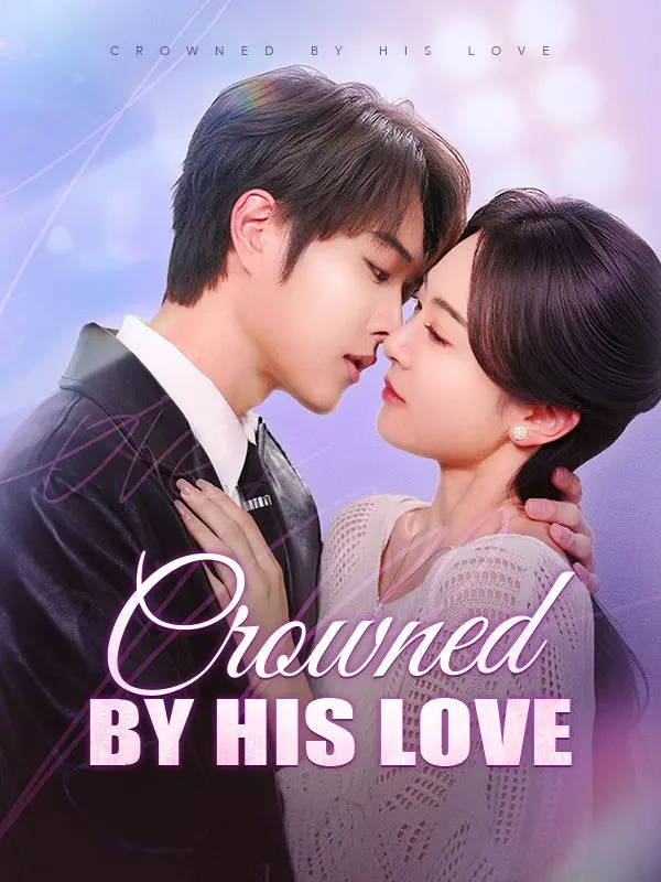 Crowned by His Love (DUBBED) short drama poster