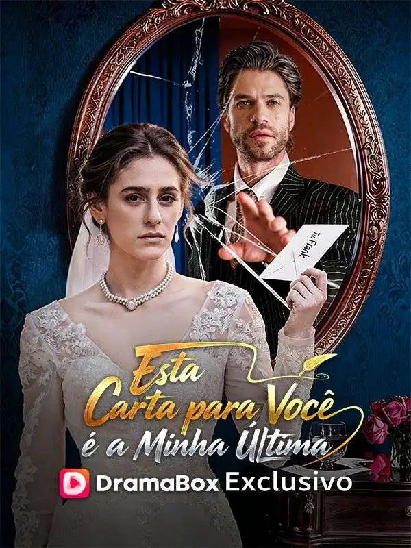 Esta Carta para Você é a Minha Última (Dublado) short drama poster