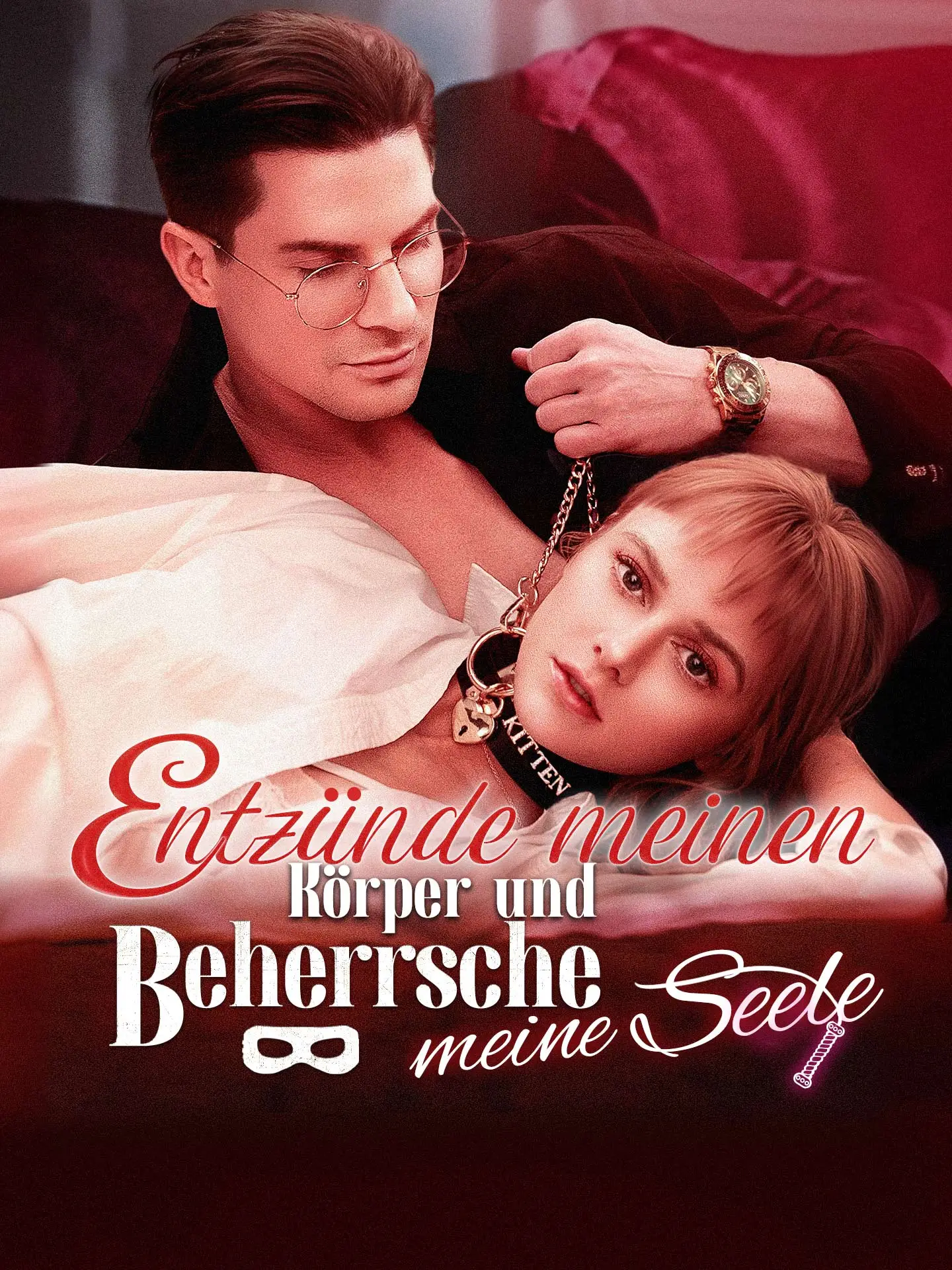 Entzünde meinen Körper und beherrsche meine Seele short drama poster