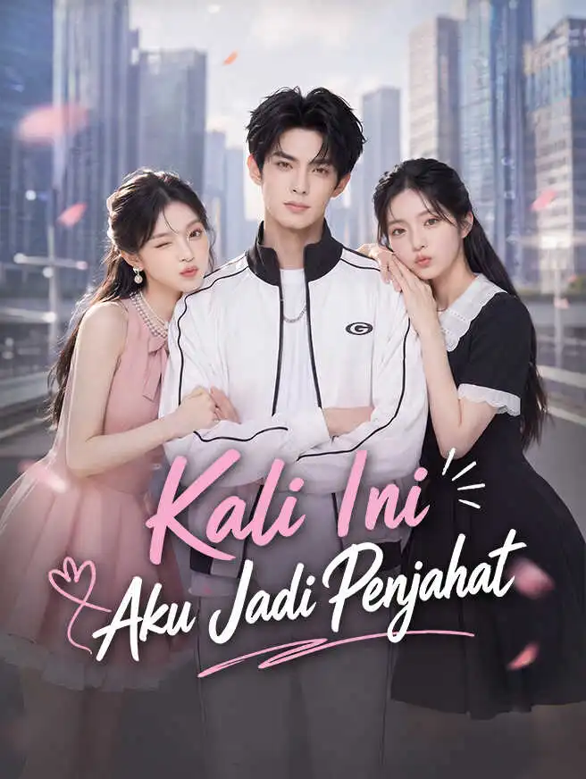 Kali Ini Aku Jadi Penjahat short drama poster