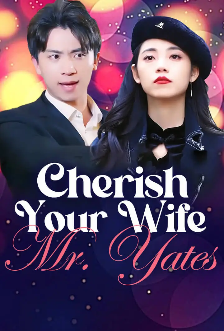 Cherish Your Wife, Mr. Yates short drama poster