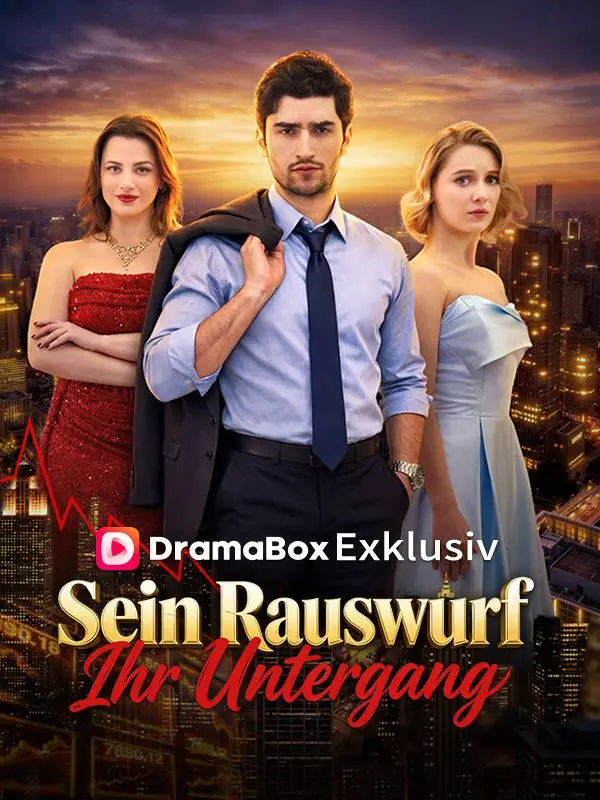 Sein Rauswurf, ihr Untergang (Deutsch Synchronisiert) short drama poster