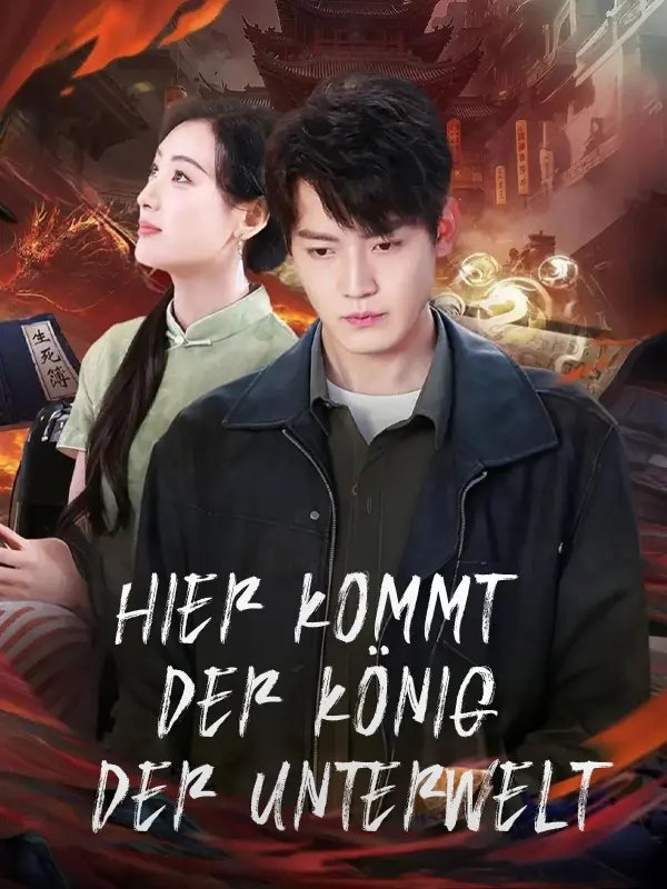 Hier kommt der König der Unterwelt short drama poster