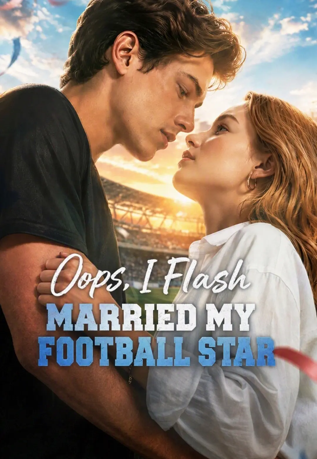 Oops, I Flash Married My Football Star short drama poster