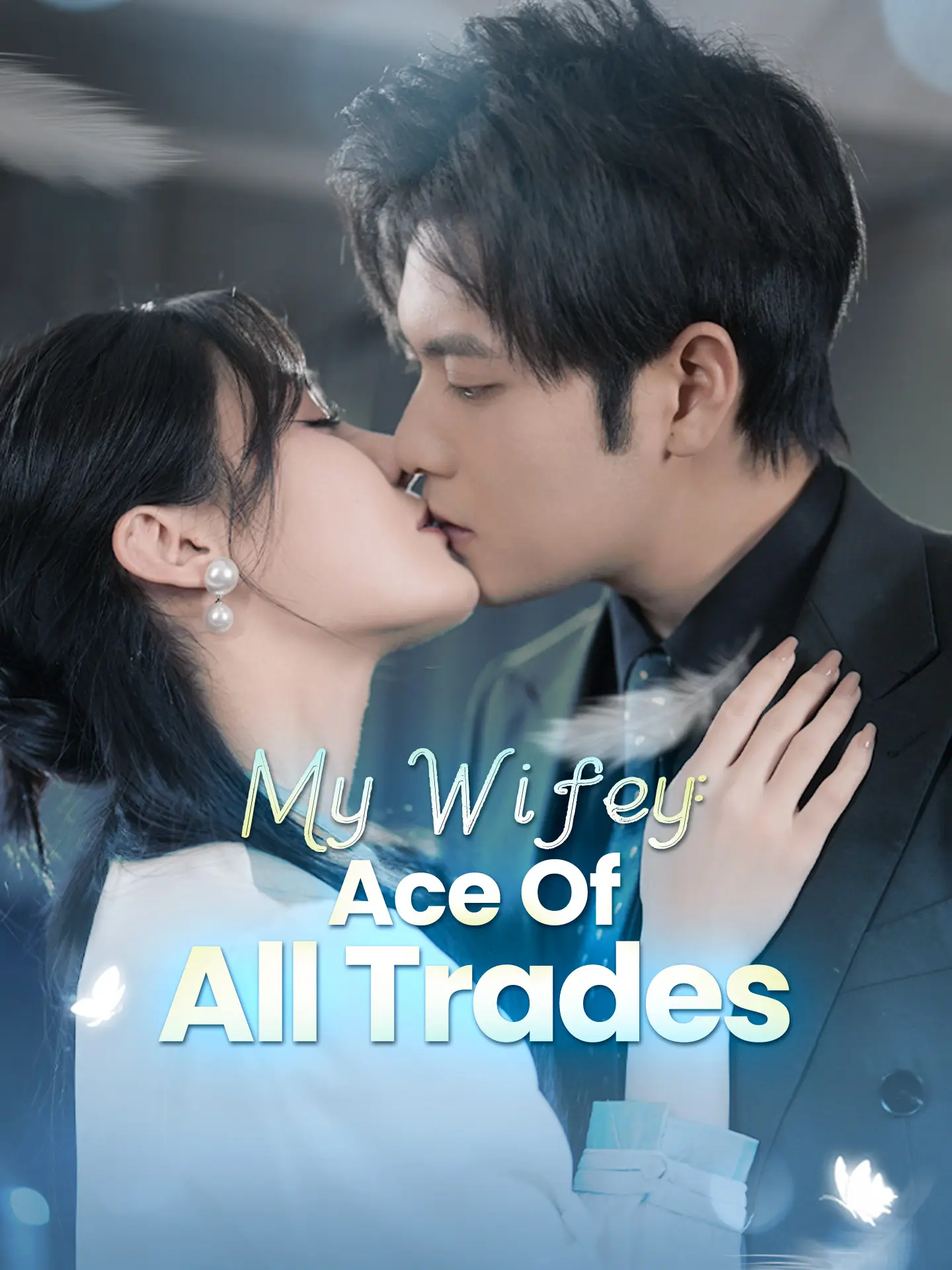 My Wifey: Ace Of All Trades short drama poster