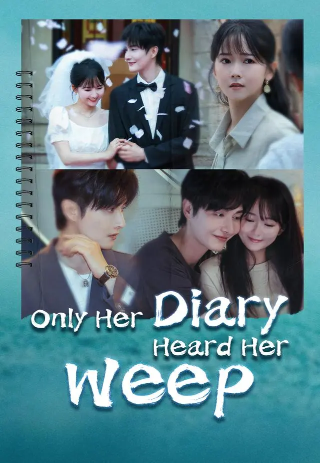 Only Her Diary Heard Her Weep short drama poster
