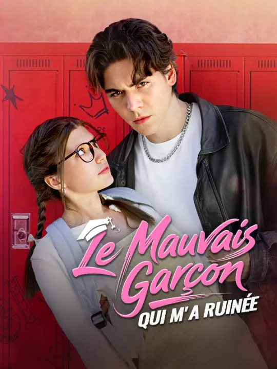 Le Mauvais Garçon Qui M'a Ruinée short drama poster