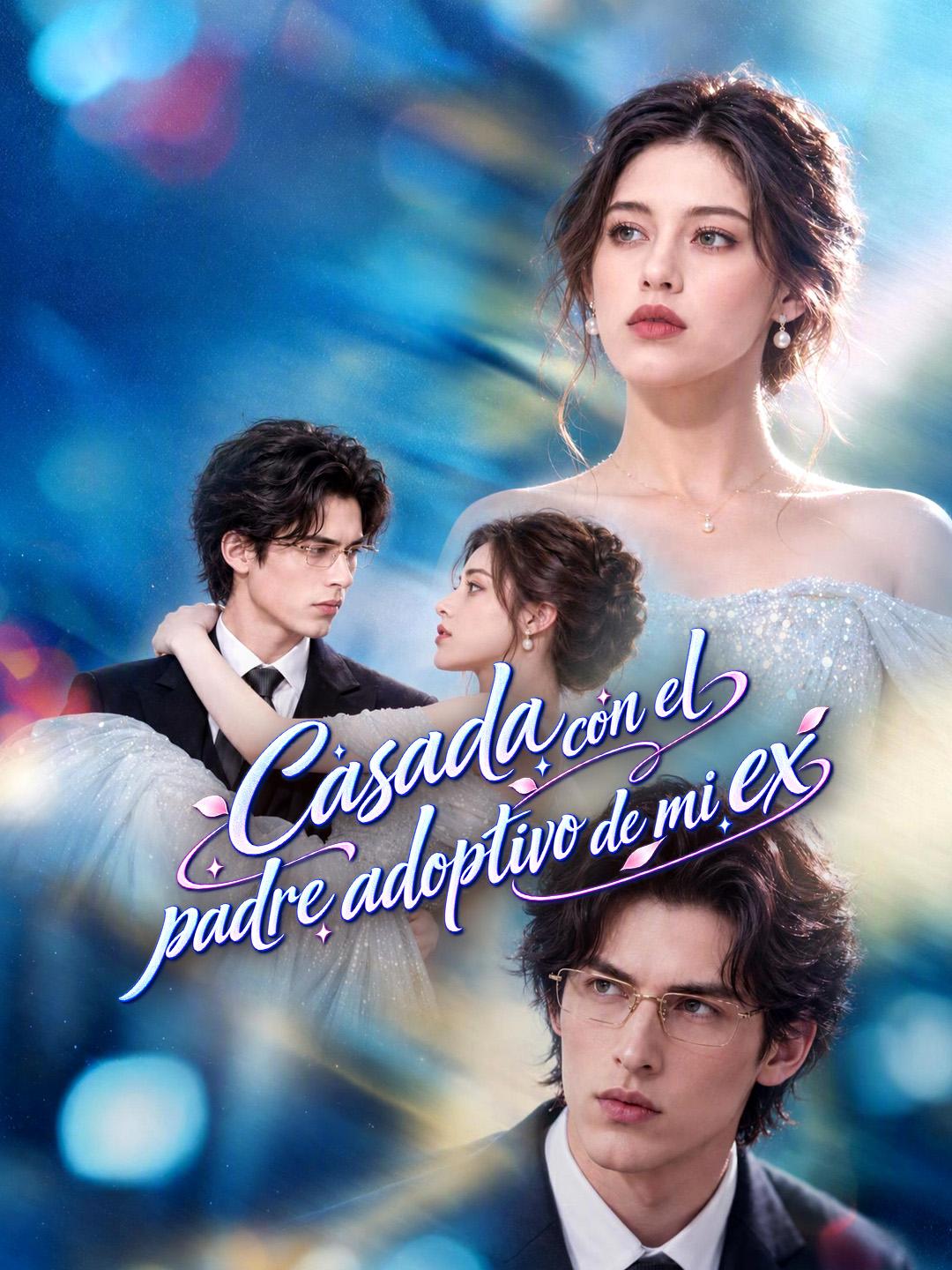 Casada con el padre adoptivo de mi ex short drama poster