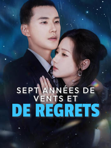 Sept années de vents et de regrets short drama poster